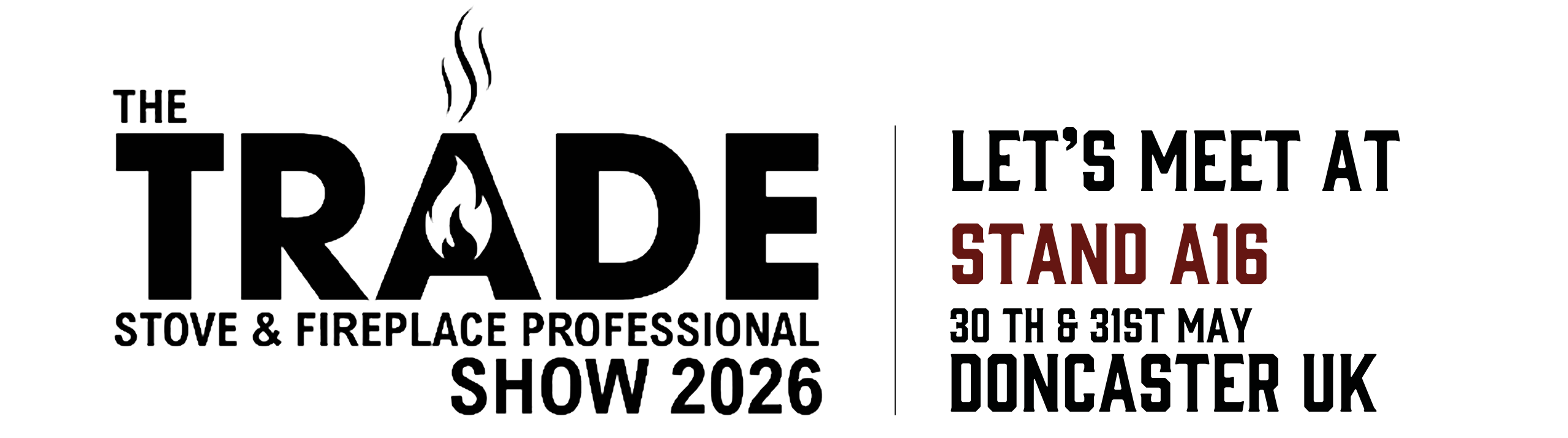 trade stove show 26 stand a16